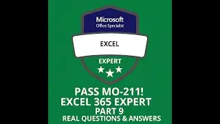 Практический тест MO-211 от Excel 365 Expert | Вопросы и решения для реальных экзаменов (ЧАСТЬ 9)