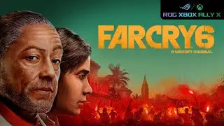 ROGXboxAllyX Far Cry 6 プレイ動画