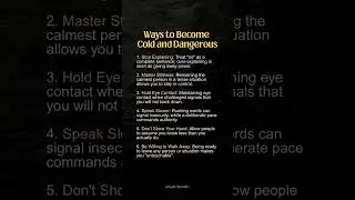 Ways to become cold and dangerous #psychology