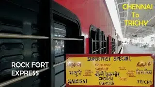 CHENNAI To TRICHY | ROCK FORT EXPRESS 02653 மலைக்கோட்டை விரைவுவண்டி  Full Journey