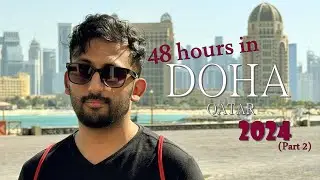 A Weekend in Doha, Qatar (Part 2) | 🇶🇦