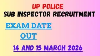 UP POLICE SUB INSPECTOR RECRUITMENT 2025-26 EXAM DATE ANNOUNCED 