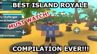 Island Royale Best Moments Compilation!!! *MUST WATCH* (AR KING)