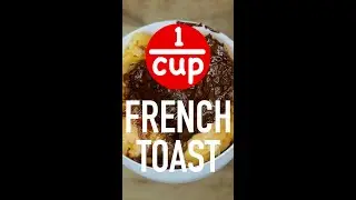 French toast in just 1 cup?