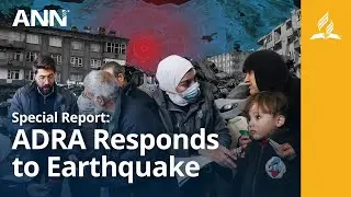 Adventist Development and Relief Agency Helps Earthquake Victims in Syria and T&uuml;rkiye