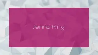 Jenna King - appearance