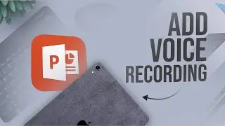 Как добавить запись голоса в PowerPoint на iPad (урок)