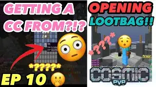 GETTING A CC FROM WHAT!?! + LOOTBAG/CC OPENING!! | COSMICPVP #10