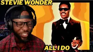 STEVIE WONDER - ALL I DO | REACTION AND REACTION