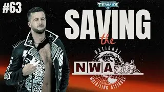 His Time Is Now!!! | TEW IX | Saving the NWA Ep.63