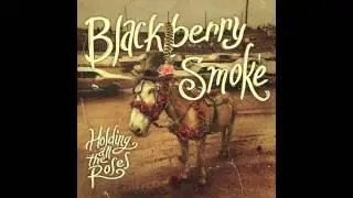 Blackberry Smoke - Payback's a Bitch (Official Audio)