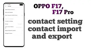 OPPO F17,F17 Pro contact setting contact import and export