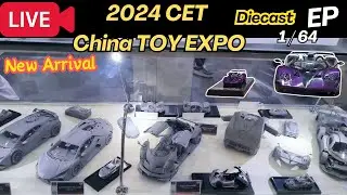 [Live] New Arrivals in 1/64 Scale Diecast | 2024 China TOY EXPO CTE Day 1 | Which is your favorite