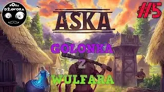 ASKA #5 / GAMEPLAY PL / 2025 / GOLONKA Z WULFARA