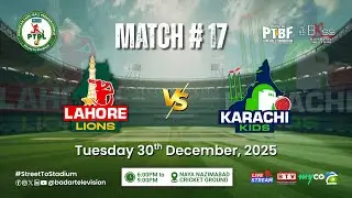 LIVE | Lahore Lions vs Karachi Kids | Match - 17 | 30 December 2025