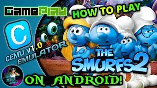 The Smurfs 2 - Cemu v1.0 Emulator On Android (Gameplay Test 🔥🥵)
