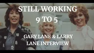 STILL WORKING 9 TO 5  - GARY LANE and LARRY LANE INTERVIEW  (2022)