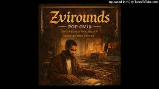 Pop Ov19 -[ Zvirounds ] pro by carlien beat by boy Tricky