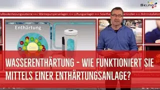 Wie funktioniert Wasserenth&auml;rtung mittels einer Enth&auml;rtungsanlage?