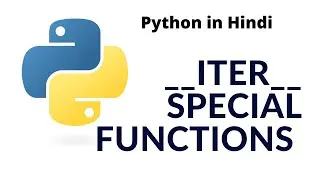 __iter__ special functions| Python3.9 | Python tutorial for absolute beginners in Hindi