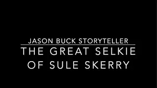 The Great Selkie of Sule Skerry