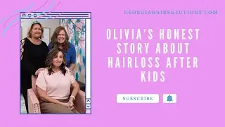 Olivia's Honest Story About Hair Loss After Kids!