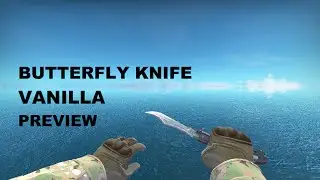 Butterfly Knife Vanilla Preview