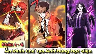 Kẻ Mạnh Nhất Ẩn Mình, Bí Mật Chế Tạo Anh Hùng Học Viện | Review Manhwa