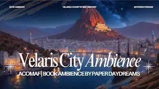 Velaris Ambience 🌙✨ | ACOTAR City of Starlight | Relaxing Fantasy Book Atmosphere | Book Ambience