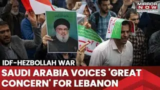 Saudi Arabia Expresses Great Concern Over Israel - Hezbollah Conflict, Calls For International Help