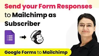 How to Send Form Responses to Mailchimp as Subscriber - Google Forms Mailchimp Integration