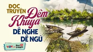 Đêm Nằm Nghe Kể Chuyện Làng Hay Nhất - VOV Đọc Truyện Đêm Khuya Đài Tiếng Nói Việt Nam