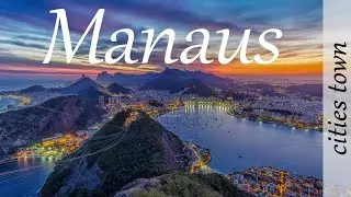 City of Brazil | Manaus. Город Бразилии | Манаус.