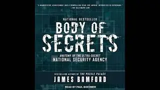 Body of Secrets: Anatomy of the Ultra-Secret National Security Agency by James Bamford