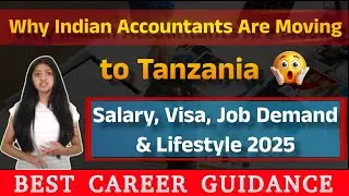 Why Indian Accountants Are Moving to Tanzania 🇹🇿 | Salary, Visa, Job Demand & Lifestyle 2025