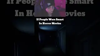 If People Were Smart In Horror Movies #horrrorgames #horror