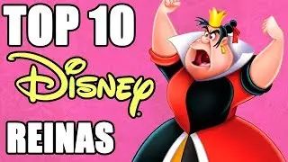 Top 10 Mejores Reinas de Disney