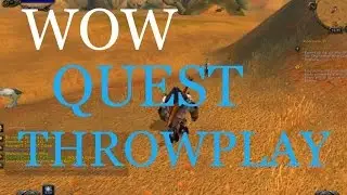 Freedom To Ruul WOW quest throwplay
