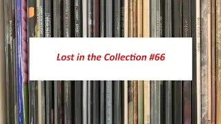 Lost in the Collection #66