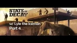 State of Decay Ep. 4 - Burn From Pastor Will