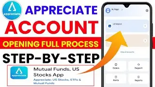 Appreciate App Account opening Full Process |  Appricate Us stocks and mutual fund app