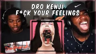 *THE PRODUCTION IS INSANE* | F*CK YOUR FEELINGS - Dro Kenji | Reaction