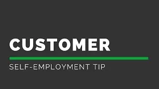 Self-Employment Tip #14: Customer | Paul E. Casey