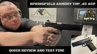 Springfield Armory TRP .45ACP Quick review and test fire!