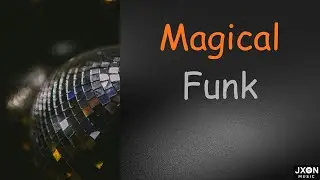 JXON Music - Magical Funk