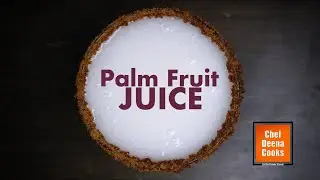 Palm Fruit Juice Recipe | How to Make Ice Apple Juice | Summer Special | CDC 58 | Chef Deena Cooks