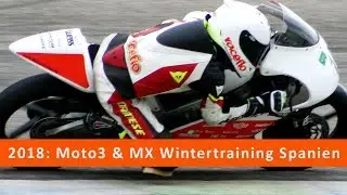 MOTO3 & MOTOCROSS WINTERTRAINING 2017 / 2018 IN CALAFAT SPANIEN | FLORIAN WEISS RACEFLO