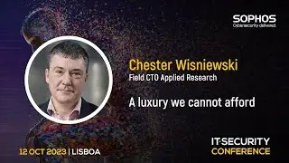 IT Security Conference 2023 | Chester Wisniewski | Sophos