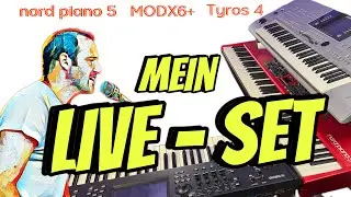 Mein Live-Set - nord piano 5 - Yamaha MODX6+ - Yamaha Tyros 4