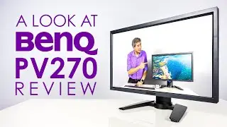 Взгляните на BenQ PV270 | Обзор аппаратной калибровки видеодисплея 2K!